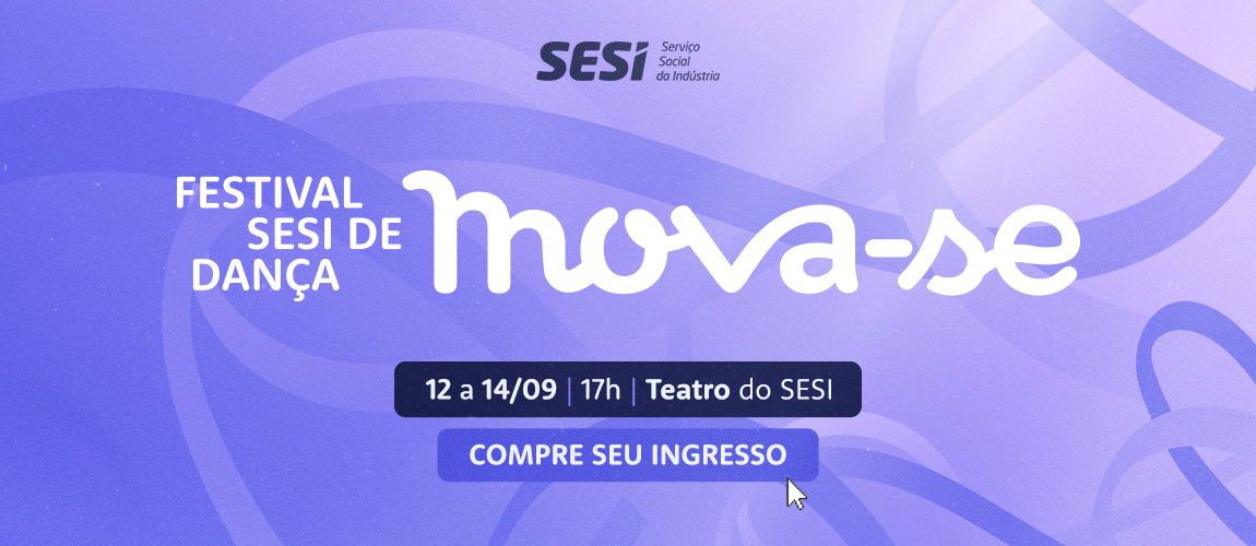 Festival SESI de Dança - MOVA-SE 