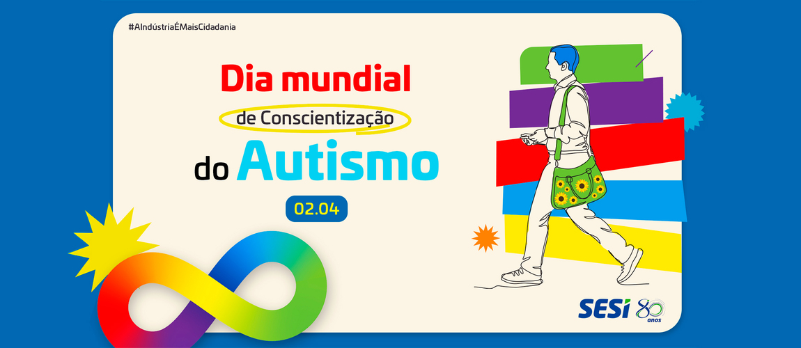 Dia Mundial de Conscientização do Autismo